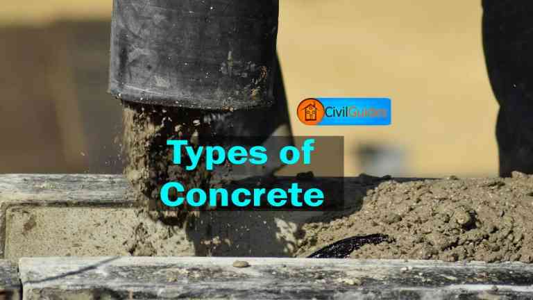 26 Different Types of Concrete; [Its Classification, Uses & Properties]
