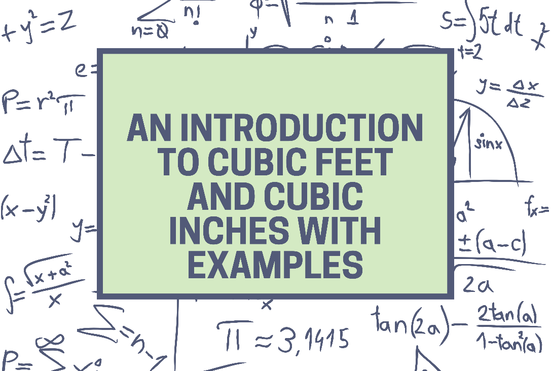 an-introduction-to-cubic-feet-and-cubic-inches-with-examples